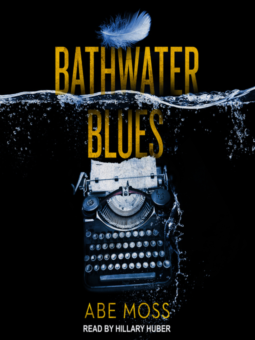 Title details for Bathwater Blues by Abe Moss - Wait list